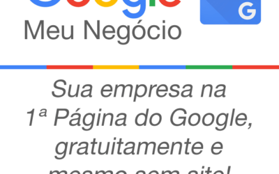 Google Meu Negócio, sua empresa na 1ª Página do Google, gratuitamente sem site