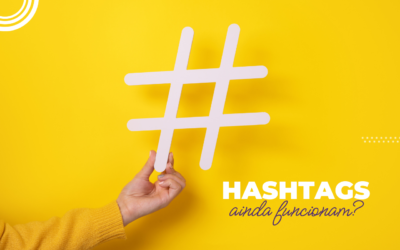 Como as hashtags nas redes sociais potencializam a visibilidade de seu conteúdo
